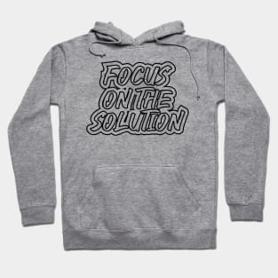 Focus On The Solution Hoodie